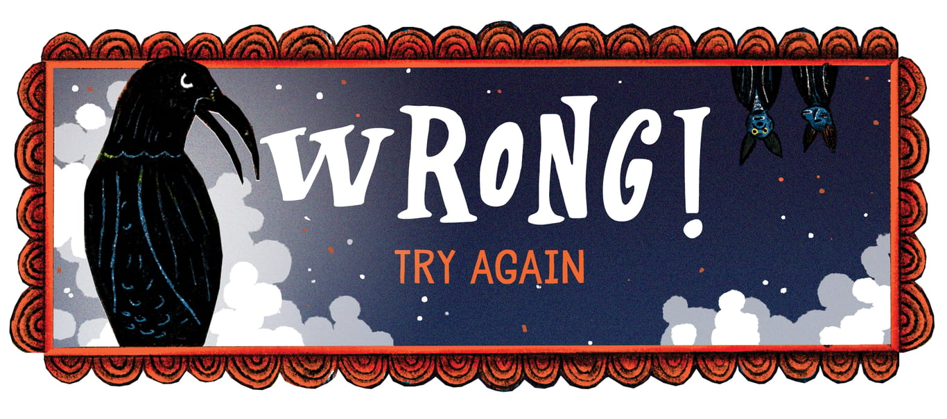 Wrong - try again!